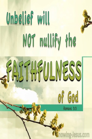 Romans 3:3 Unbelief Will Not Nullify Gods Faithfulness (green)